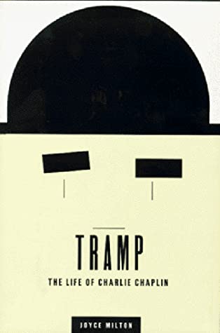 book cover to Tramp: The Life of Charlie Chaplin by Joyce Milton